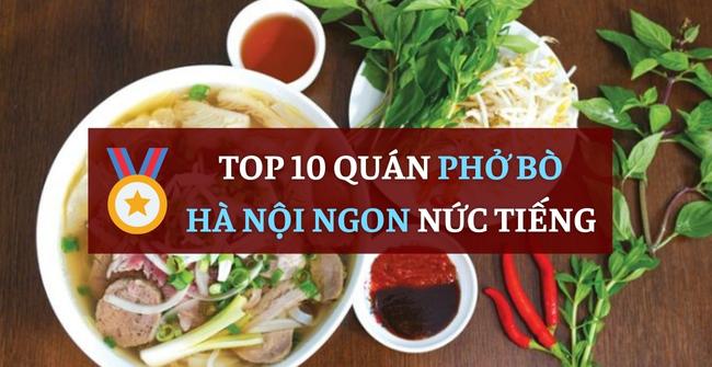 Review 10 quán phở bò Hà Nội ngon, nổi tiếng. không ăn là tiếc