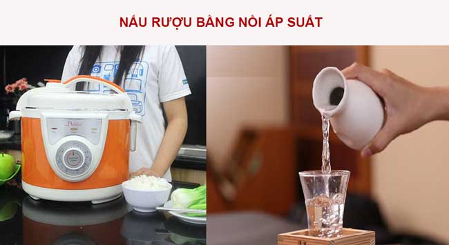 nấu rượu bằng nồi áp suất