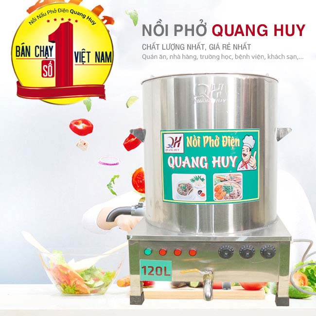 Quang Huy - thương hiệu uy tín số 1 cung cấp nồi nấu phở điện 