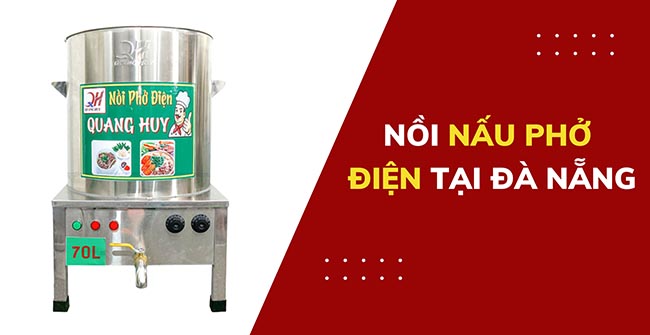 Nồi nấu phở điện tại Đà Nẵng 